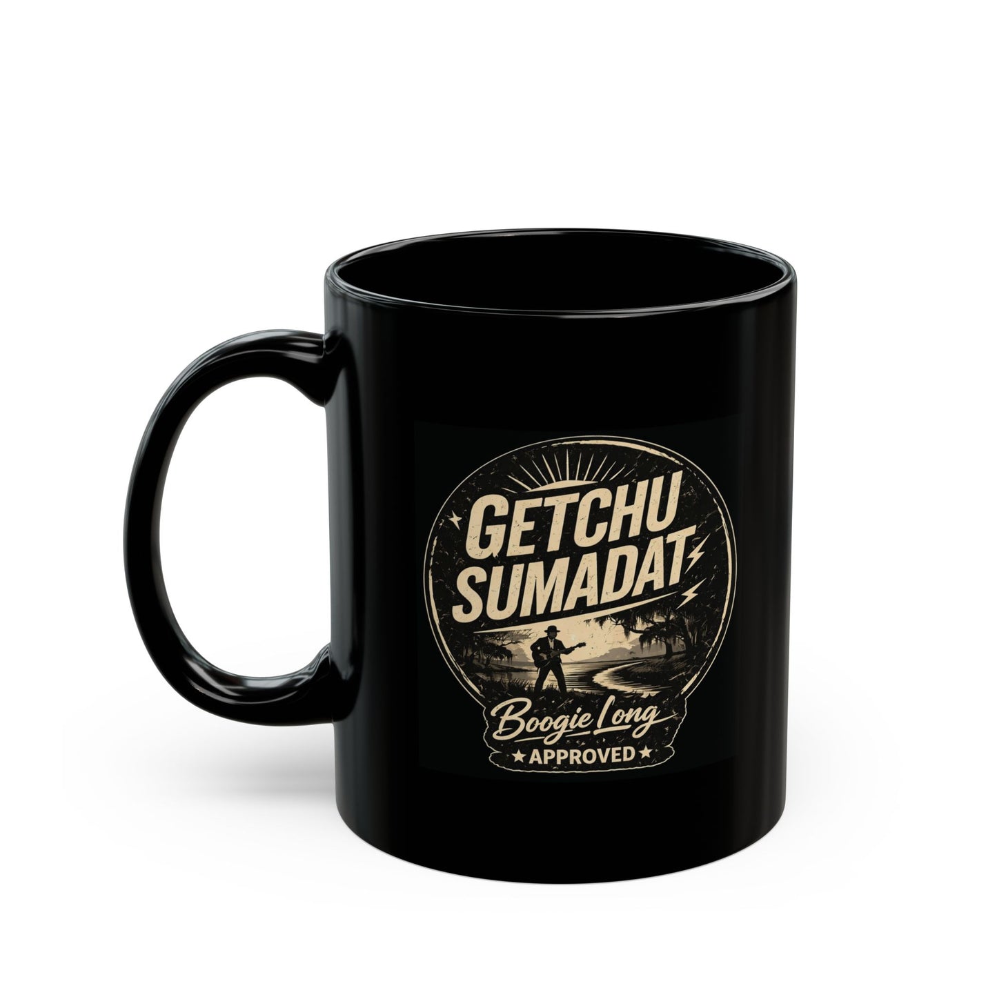 Getchu' Sumadat Mug (11oz, 15oz)